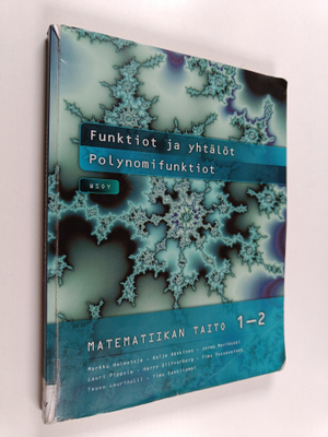 Matematiikan taito 1-2 : Funktiot ja yhtälöt ; Polynomifu...