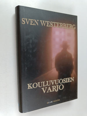 Sven Westerberg : Kouluvuosien varjo