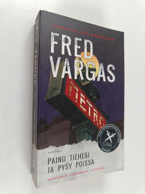 Fred Vargas : Painu tiehesi ja pysy poissa