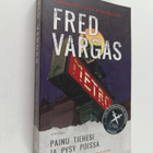 Fred Vargas : Painu tiehesi ja pysy poissa - pikkukuva 1