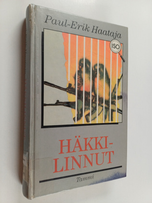 Paul-Erik Haataja : Häkkilinnut : rikosromaani (isoteksti...