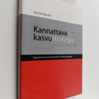 Kaj Storbacka : Kannattava kasvustrategia : orgaanista ka... - pikkukuva 1