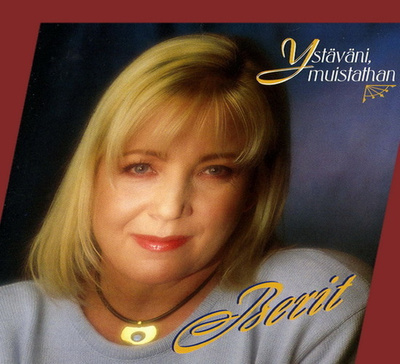 Berit - Ystäväni, muistathan (CD)
