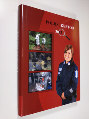 Poliisi kertoo 2012 : suomalaisia rikostapauksia