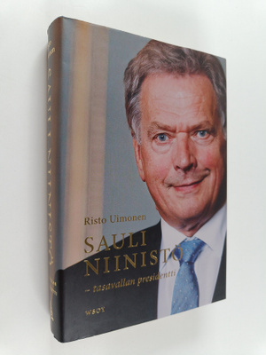 Risto Uimonen : Sauli Niinistö : tasavallan presidentti