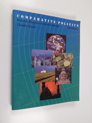 Charles Hauss : Comparative Politics: Domestic Responses ...