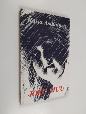 Raija Asikainen : Joku muu