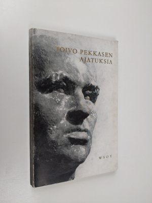 Toivo Pekkanen : Toivo Pekkasen ajatuksia