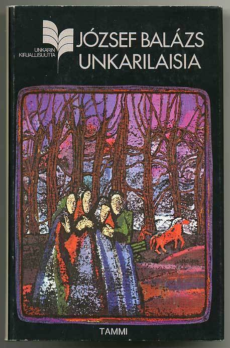 Jozsef Balazs: Unkarilaisia (1.p.)