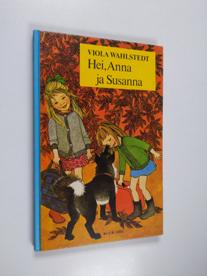 Viola Wahlstedt : Hei, Anna ja Susanna