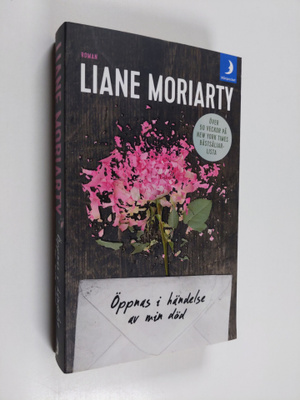 Liane Moriarty : Öppnas i händelse av min död