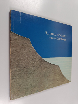 Graeme Outerbridge : Bermuda Abstracts - Photographs
