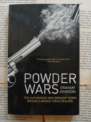 Graham Johnson - Powder Wars: The Supergrass Who Brought..