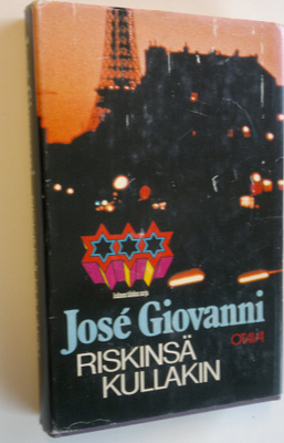 Jose Giovanni : Riskinsä kullakin