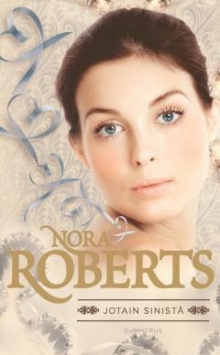 Nora Roberts - Jotain sinistä