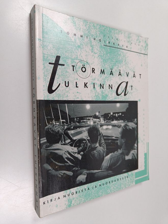 Tommi (toim.) Hoikkala : Törmäävät tulkinnat : kirja nuor...