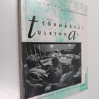 Tommi (toim.) Hoikkala : Törmäävät tulkinnat : kirja nuor... - pikkukuva 1