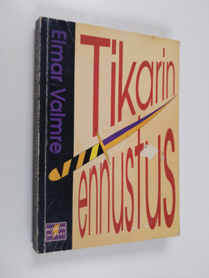 Elmar Valmre : Tikarin ennustus