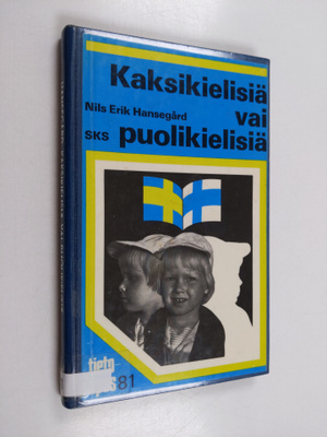 Nils Erik Hansegård : Kaksikielisiä vai puolikielisiä