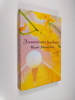 Rani Manicka : Jasmiinin tuoksu