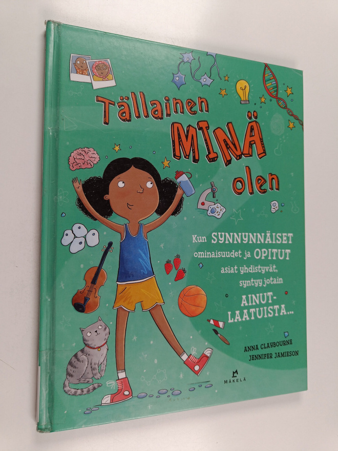 Anna Claybourne : Tällainen MINÄ olen