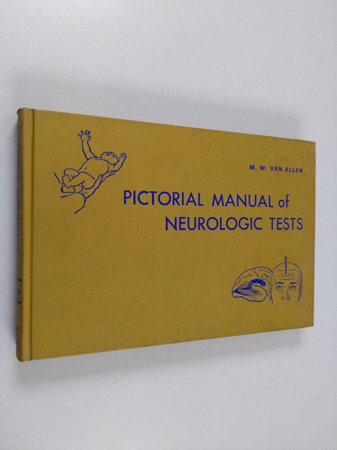 Maurice W. Van Allen : Pictorial Manual of Neurologic Tests