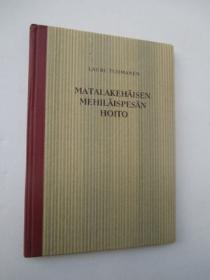 LAURI TUOMANEN - MATALKEHÄISEN MEHILÄISPESÄN HOITO v 1952