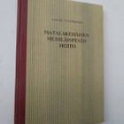 LAURI TUOMANEN - MATALKEHÄISEN MEHILÄISPESÄN HOITO v 1952 - pikkukuva 1