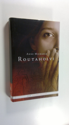 Anne Michaels : Routaholvi
