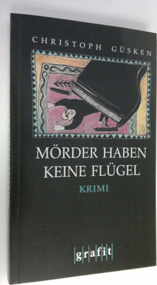 Christoph Gusken : Mörder haben keine Flugel