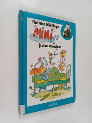 Christine Nöstlinger : Mini joutuu sairaalaan