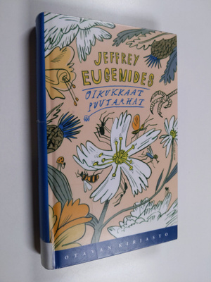 Jeffrey Eugenides : Oikukkaat puutarhat