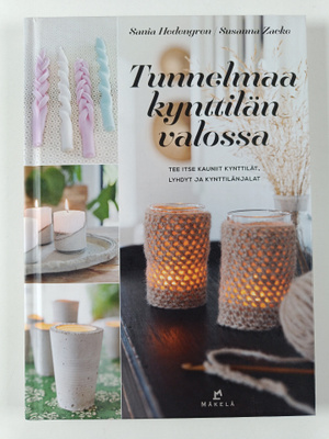 Sania Hedengren : Tunnelmaa kynttilän valossa : tee itse ...