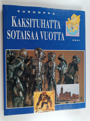 Wim (toim.) Blockmans : Eurooppa : Kaksituhatta sotaisaa ...