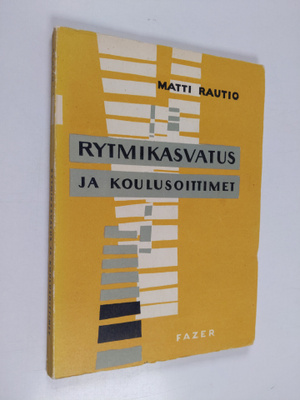 Matti Rautio : Rytmikasvatus ja koulusoittimet
