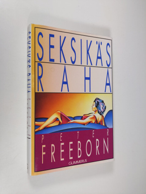Peter Freeborn : Seksikäs raha