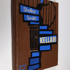Shelley Smith : Kellari : jännitysromaani - pikkukuva 1