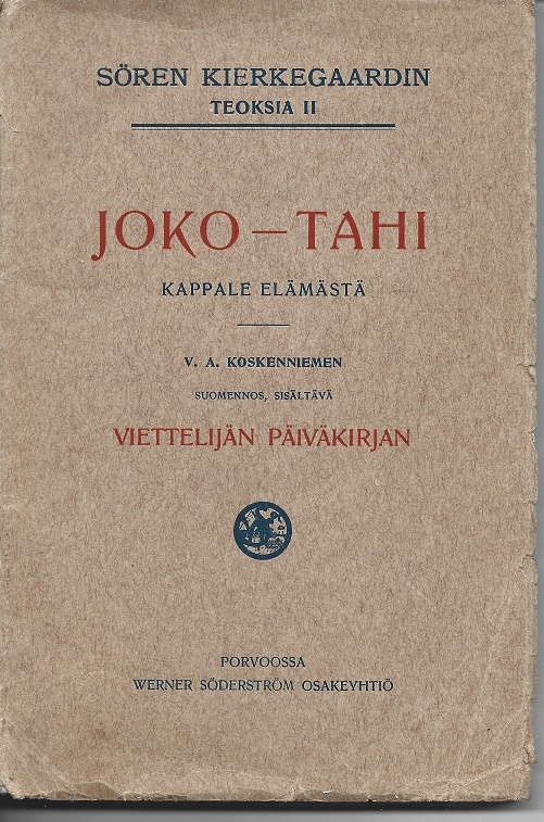 Sören Kierkegaad JOKO-TAHI OSA II VIETTELIJÄN PÄIVÄKIRJA