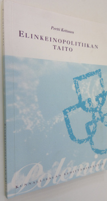 Pertti Kettunen : Elinkeinopolitiikan taito
