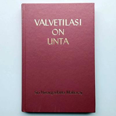 Sri Nisargadatta Maharaj: Valvetilasi on unta