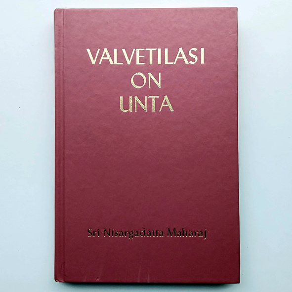 Sri Nisargadatta Maharaj: Valvetilasi on unta