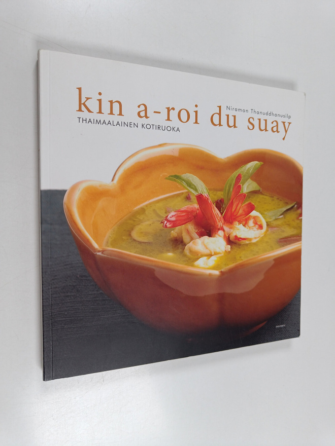 Niramon Thanuddhanusilp : Kin a-roi du suay : thaimaalain...