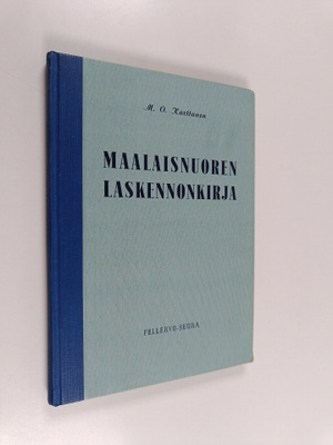 M. O. Karttunen : Maalaisnuoren laskennonkirja : kansanop...