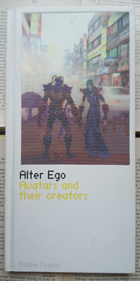 Alter Ego: Avatars and Their Creators (hardcover)
