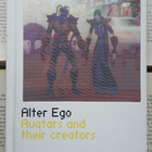 Alter Ego: Avatars and Their Creators (hardcover) - pikkukuva 1