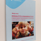 Merja Anis : Sosiaalityö ja maahanmuuttajat : lastensuoje... - pikkukuva 1