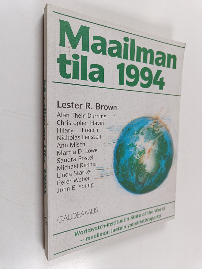 Maailman tila 1994 : Worldwatch Institute : Raportti kehi...