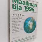 Maailman tila 1994 : Worldwatch Institute : Raportti kehi... - pikkukuva 1