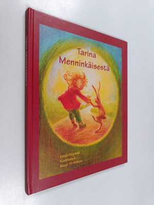 Katja Högman : Tarina Menninkäisestä