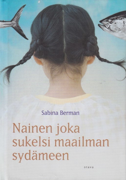 Sabina Berman: Nainen joka sukelsi maailman sydämeen